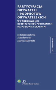 Picture of Partycypacja obywateli i podmiotów obywatelskich w podejmowaniu rozstrzygnięć publicznych na poziomie lokalnym.