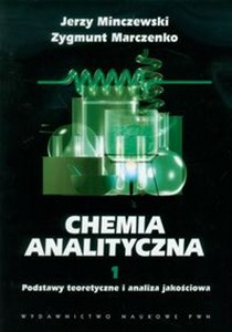 Picture of Chemia analityczna Tom 1 Podstawy teoretyczne i analiza jakościowa