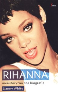 Obrazek Rihanna Nieautoryzowana biografia