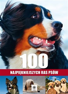 Obrazek 100 najpiękniejszych ras psów