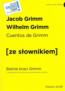 Obrazek Cuentos de Grimm / Baśnie braci Grimm z podręcznym słownikiem hiszpańsko-polskim poziom A2-B1