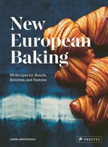 Obrazek New European Baking 99 Recipes for Breads, Brioches and Pastries