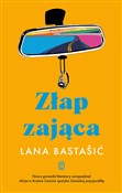 Złap zając... - Lana Bastašić -  foreign books in polish 