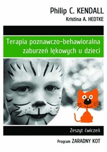 Obrazek Terapia poznawczo-behawioralna zaburzeń lękowych u dzieci Zeszyt ćwiczeń. Program „Zaradny Kot”