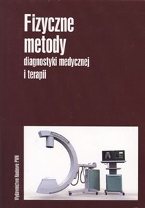 Picture of Fizyczne metody diagnostyki medycznej i terapii
