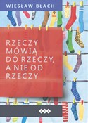polish book : Rzeczy mów... - Wiesław Błach