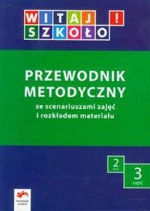 Picture of Witaj szkoło! 2 Przewodnik metodyczny Część 3 edukacja wczesnoszkolna
