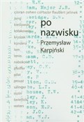 polish book : Po nazwisk... - Przemysław Karpiński