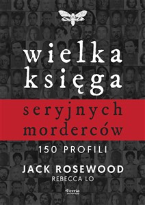 Obrazek Wielka księga seryjnych morderców. 150 profili