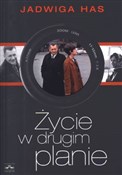 Życie w dr... - Jadwiga Has -  Polish Bookstore 