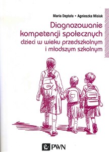 Picture of Diagnozowanie kompetencji społecznych dzieci w wieku przedszkolnym i młodszym szkolnym