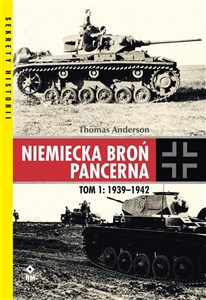 Picture of Niemiecka broń pancerna Tom 1 1939-1942