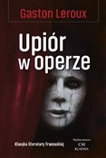 Upiór w op... - Gaston Leroux -  Polish Bookstore 