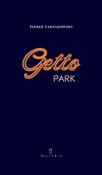 Getto Park... - Pierre Tarkowsky -  Polish Bookstore 