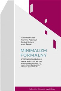 Obrazek Minimalizm formalny Stosowanie instytucji partycypacji społecznej w Krakowie w świetle koncepcji Smart City