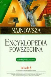 Obrazek Najnowsza encyklopedia powszechna od A do Z Szkoła podstawowa