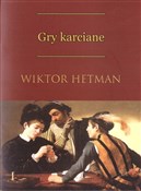 Gry karcia... - Wiktor Hetman -  Książka z wysyłką do UK