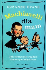 Picture of Machiavelli dla mam Jak skutecznie rządzić domowym księstwem