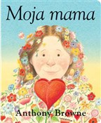 Moja mama - Anthony Browne -  books from Poland