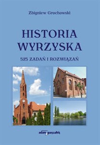 Picture of Historia Wyrzyska 525 zadań i rozwiązań