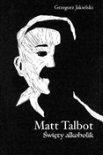 Matt Talbo... - Grzegorz Jakielski -  Polish Bookstore 