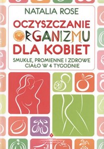 Obrazek Oczyszczanie organizmu dla kobiet Smukłe, promienne i zdrowe ciało w 4 tygodnie