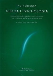 Picture of Giełda i psychologia Behawioralne aspekty inwestowania na rynku papierów wartościowych