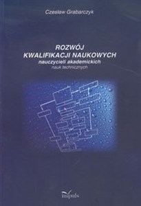 Picture of Rozwój kwalifikacji naukowych nauczycieli akademickich nauk technicznych