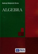 Algebra - Andrzej Białynicki-Birula -  books in polish 