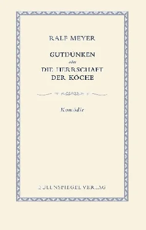 Obrazek MEYER, R: GUTDÜNKEN ODER DIE HERRSCHAFT DER KÖCHE