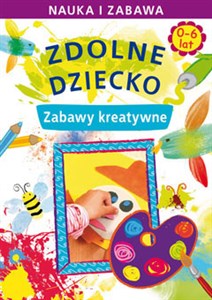 Obrazek Zdolne dziecko 0-6 lat Zabawy kreatywne