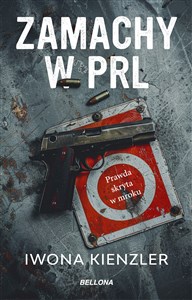 Obrazek Zamachy w PRL. Prawda skryta w mroku