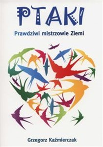 Picture of Ptaki Prawdziwi mistrzowie ziemi