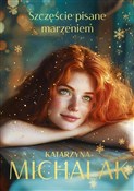 Książka : Szczęście ... - Katarzyna Michalak
