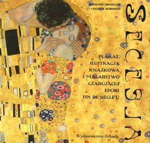 Obrazek Secesja Plakat, ilustracja książkowa i malarstwo czarującej epoki fin de siecle'u