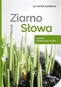 Picture of Ziarno Słowa. Nauki rekolekcyjne