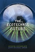 Zobacz : The Ecotec... - John Michael Greer