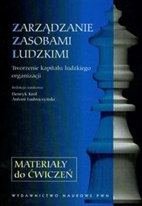 Obrazek Zarządzanie zasobami ludzkimi Materiały do ćwiczeń Tworzenie kapitału ludzkiego organizacji