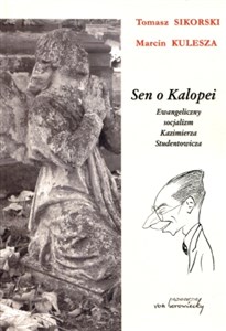 Picture of Sen o Kalopei Ewangeliczny socjalizm Kazimierza Studentowicza