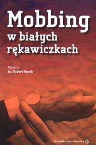 Obrazek Mobbing w białych rękawiczkach