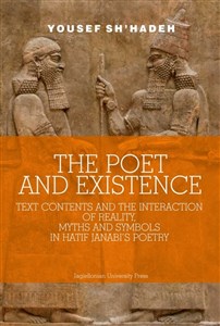 Picture of The Poet and Existence Text Contents and the Interaction of Reality, Myths and Symbols in Hatif Janabi’s Poetry
