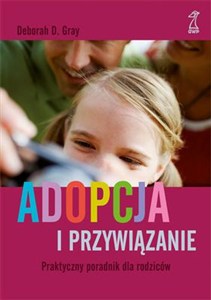 Obrazek Adopcja i przywiązanie Praktyczny poradnik dla rodziców