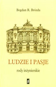 Obrazek Ludzie i pasje rody inżynierskie