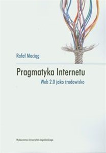 Picture of Pragmatyka internetu Web 2.0 jako środowisko
