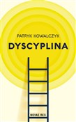 Polska książka : Dyscyplina... - Patryk Kowalczyk