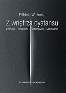 Picture of Z wnętrza dystansu Leśmian – Karpowicz – Białoszewski – Miłobędzka