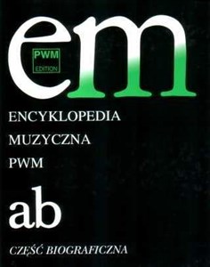 Obrazek Encyklopedia muzyczna T1 A-B. Biograficzna