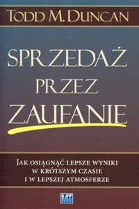 Picture of Sprzedaż przez zaufanie Jak osiągnąć lepsze wyniki w krótszym czasie i w lepszej atmosferze