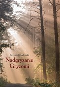 Zobacz : Nadgryzani... - Krzysztof Rudziński