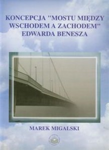 Obrazek Koncepcja mostu między wschodem a zachodem Edwarda Benesza